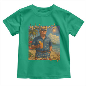 Welcome To Americas Gulf Toddler T Shirt Funny Trump Americana Retro Summer Vibe TS02 Irish Green Print Your Wear