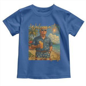 Welcome To Americas Gulf Toddler T Shirt Funny Trump Americana Retro Summer Vibe TS02 Royal Blue Print Your Wear