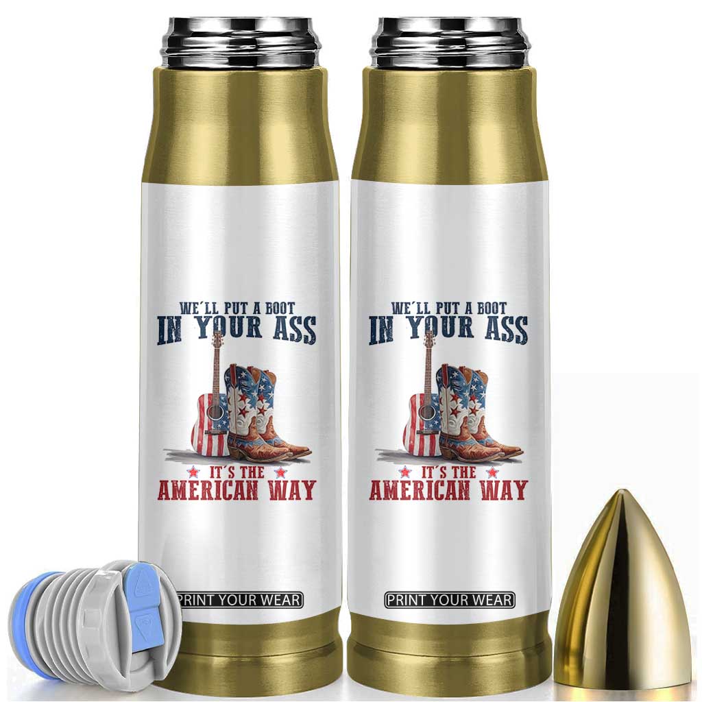 Funny Boot in Your Ass American Way Bullet Tumbler Patriotic Country Style USA Pride TS02 White Print Your Wear
