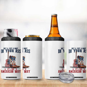 Funny Boot in Your Ass American Way 4 in 1 Can Cooler Tumbler Patriotic Country Style USA Pride TS02 Print Your Wear
