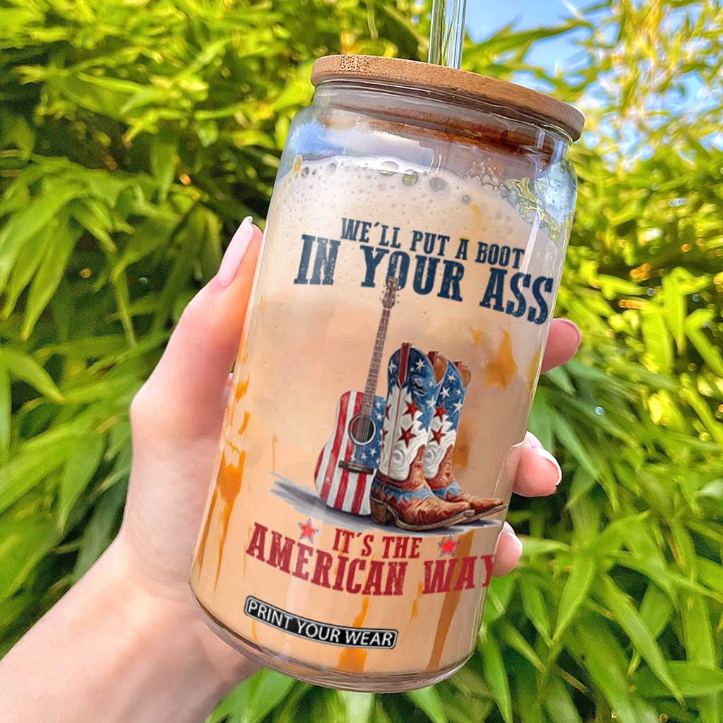 Funny Boot in Your Ass American Way Glass Can Patriotic Country Style USA Pride TS02 White Print Your Wear