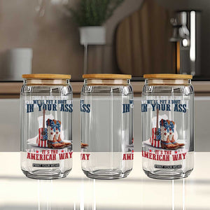 Funny Boot in Your Ass American Way Glass Can Patriotic Country Style USA Pride TS02 Print Your Wear