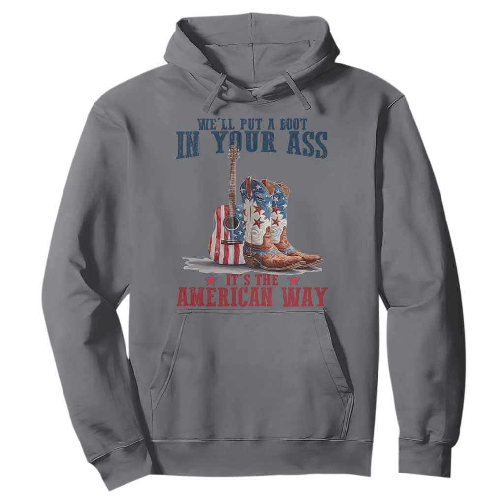 Funny Boot in Your Ass American Way Hoodie Patriotic Country Style USA Pride TS02 Charcoal Print Your Wear