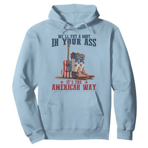 Funny Boot in Your Ass American Way Hoodie Patriotic Country Style USA Pride TS02 Light Blue Print Your Wear