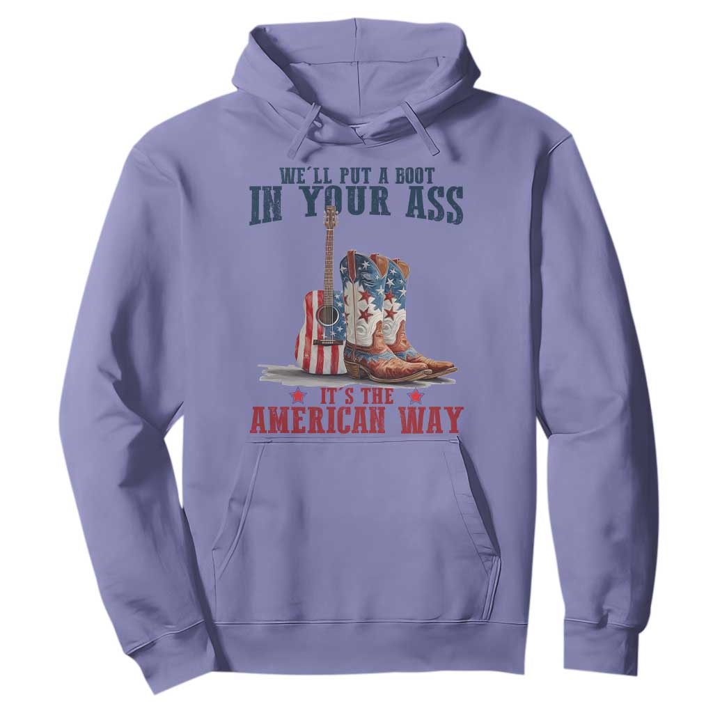 Funny Boot in Your Ass American Way Hoodie Patriotic Country Style USA Pride TS02 Violet Print Your Wear