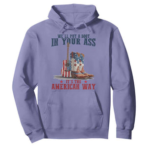 Funny Boot in Your Ass American Way Hoodie Patriotic Country Style USA Pride TS02 Violet Print Your Wear