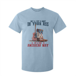 Funny Boot in Your Ass American Way T Shirt For Kid Patriotic Country Style USA Pride TS02 Light Blue Print Your Wear
