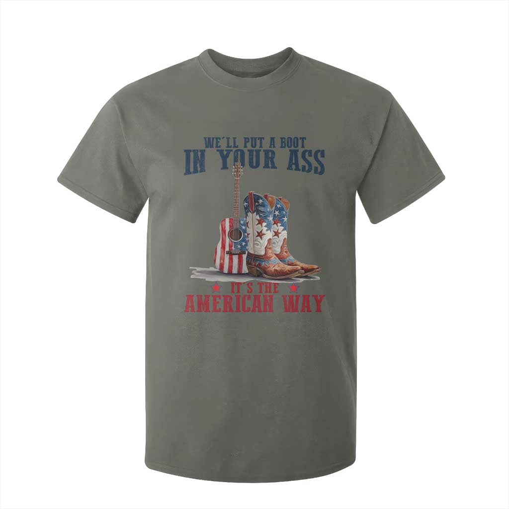 Funny Boot in Your Ass American Way T Shirt For Kid Patriotic Country Style USA Pride TS02 Military Green Print Your Wear