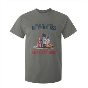 Funny Boot in Your Ass American Way T Shirt For Kid Patriotic Country Style USA Pride TS02 Military Green Print Your Wear