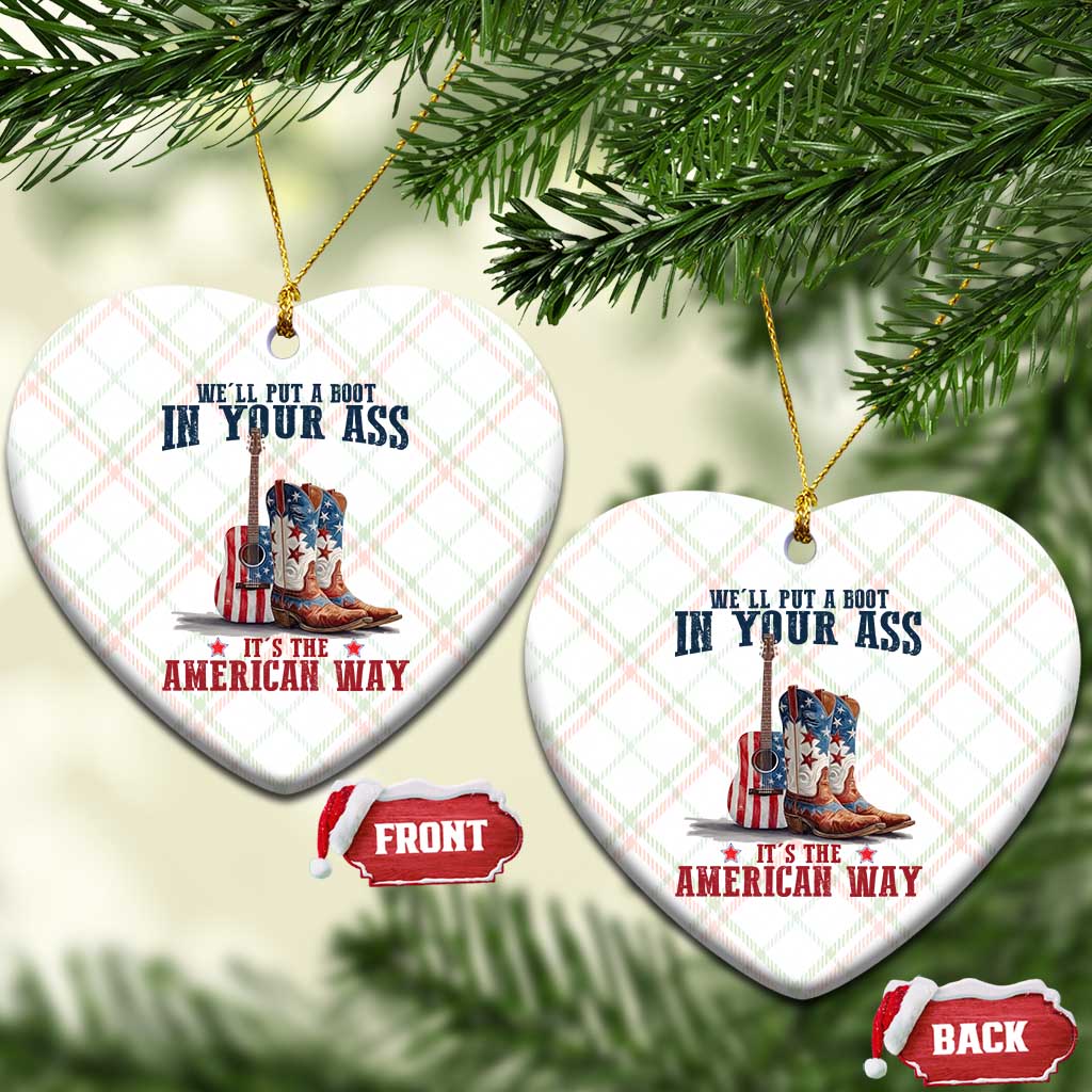 Funny Boot in Your Ass American Way Ceramic Ornament Patriotic Country Style USA Pride TS02 Print Your Wear