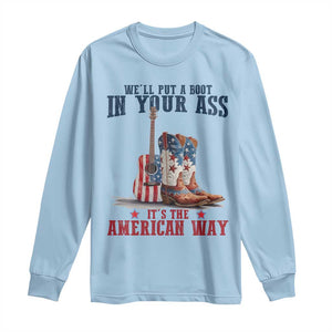 Funny Boot in Your Ass American Way Long Sleeve Shirt Patriotic Country Style USA Pride TS02 Light Blue Print Your Wear