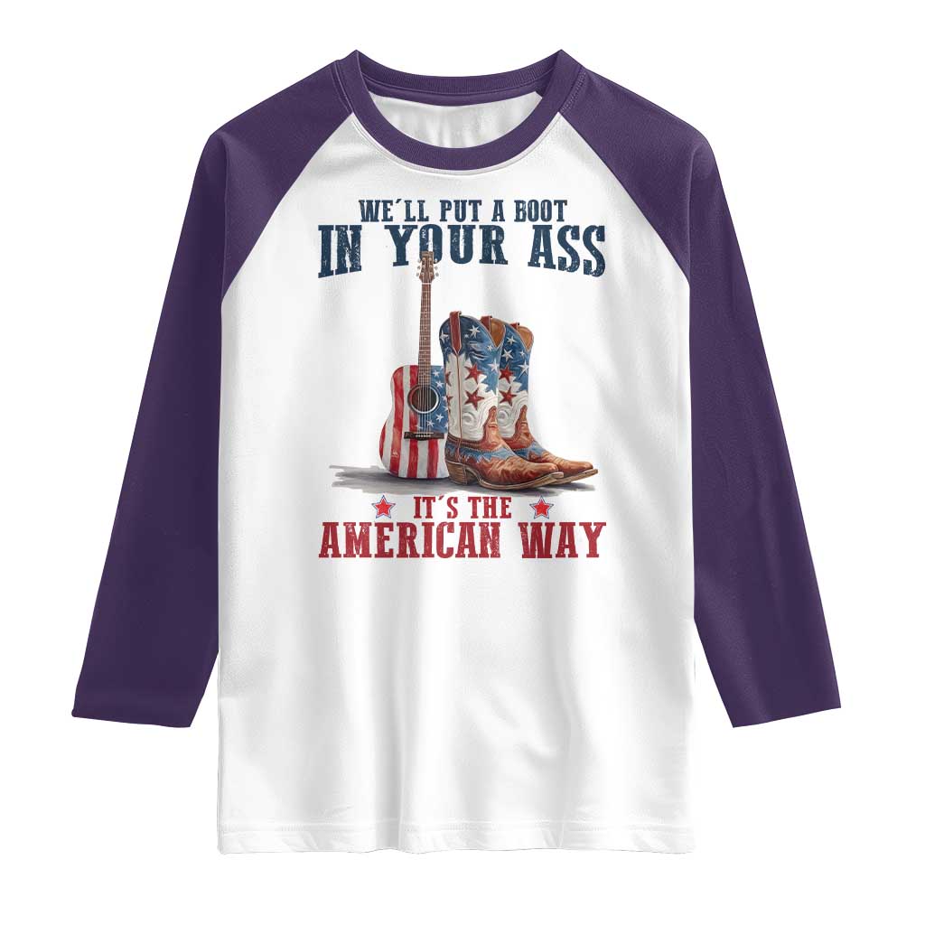 Funny Boot in Your Ass American Way Raglan Shirt Patriotic Country Style USA Pride TS02 White Purple Print Your Wear