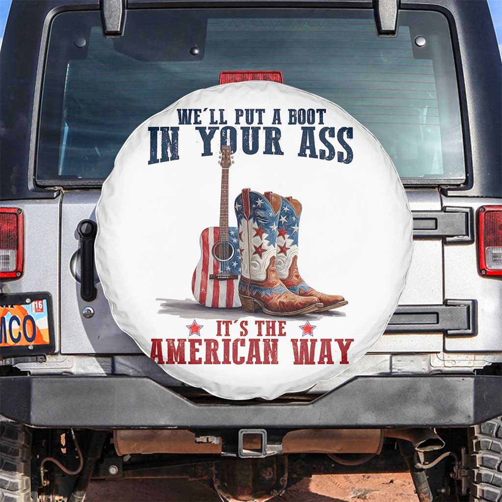 Funny Boot in Your Ass American Way Spare Tire Cover Patriotic Country Style USA Pride TS02 No hole White Print Your Wear