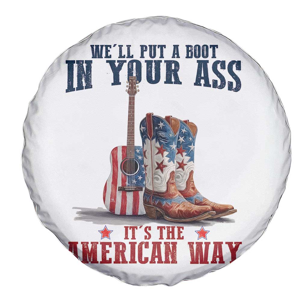 Funny Boot in Your Ass American Way Spare Tire Cover Patriotic Country Style USA Pride TS02 Print Your Wear