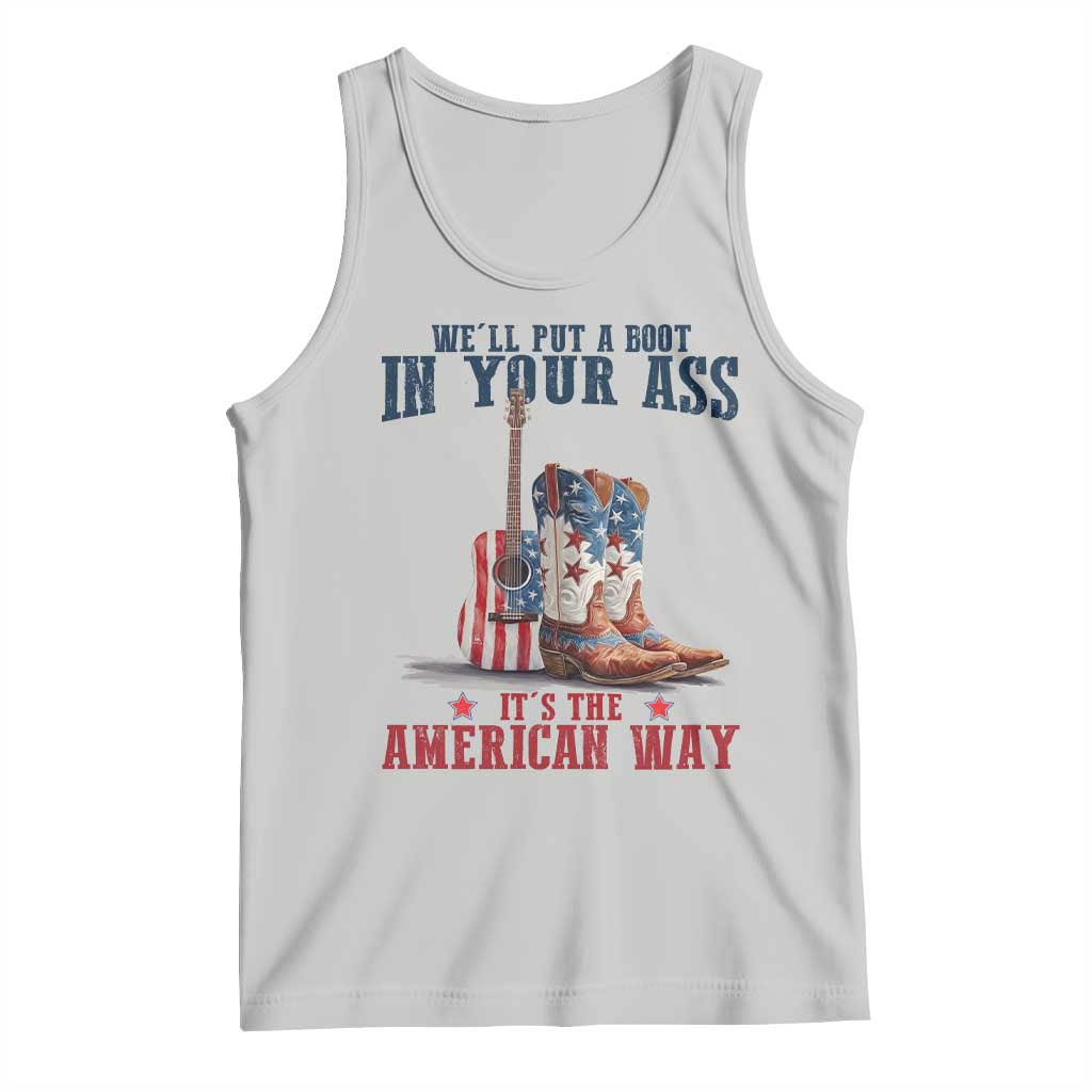 Funny Boot in Your Ass American Way Tank Top Patriotic Country Style USA Pride TS02 Ash Print Your Wear