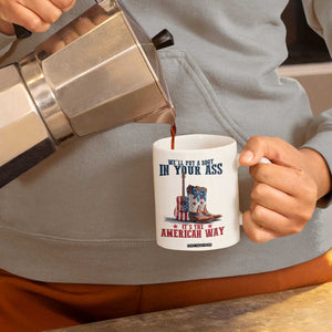 Funny Boot in Your Ass American Way Coffee Mug Patriotic Country Style USA Pride TS02 Print Your Wear
