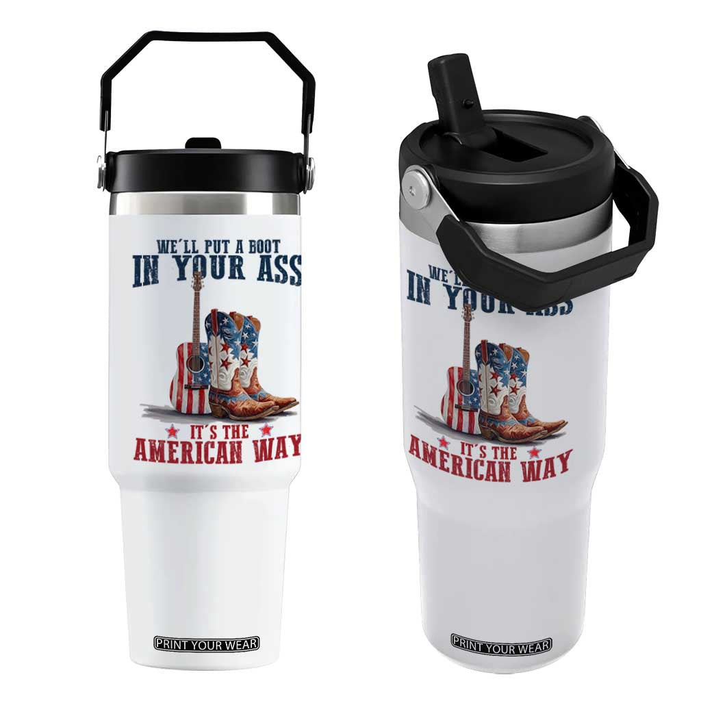 Funny Boot in Your Ass American Way Flip Straw Tumbler Patriotic Country Style USA Pride TS02 One Size: 30 oz White Print Your Wear