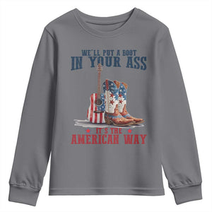 Funny Boot in Your Ass American Way Youth Sweatshirt Patriotic Country Style USA Pride TS02 Charcoal Print Your Wear