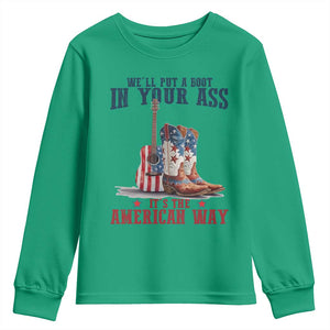 Funny Boot in Your Ass American Way Youth Sweatshirt Patriotic Country Style USA Pride TS02 Irish Green Print Your Wear