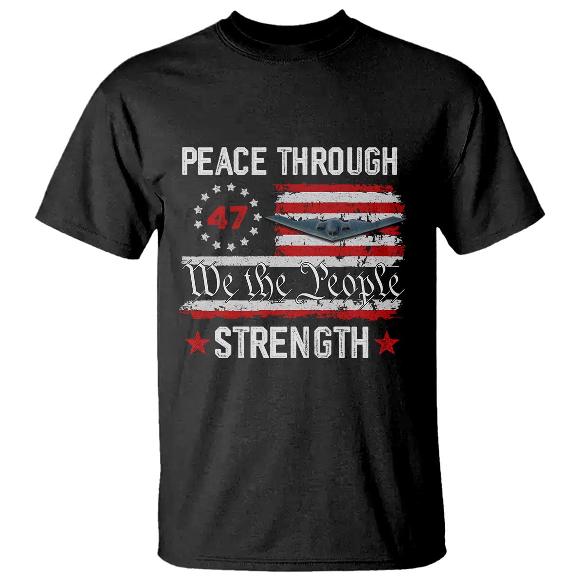 Peace Through Strength T Shirt Patriotic Midnight Hammer Jet American Flag TS02 Black Print Your Wear