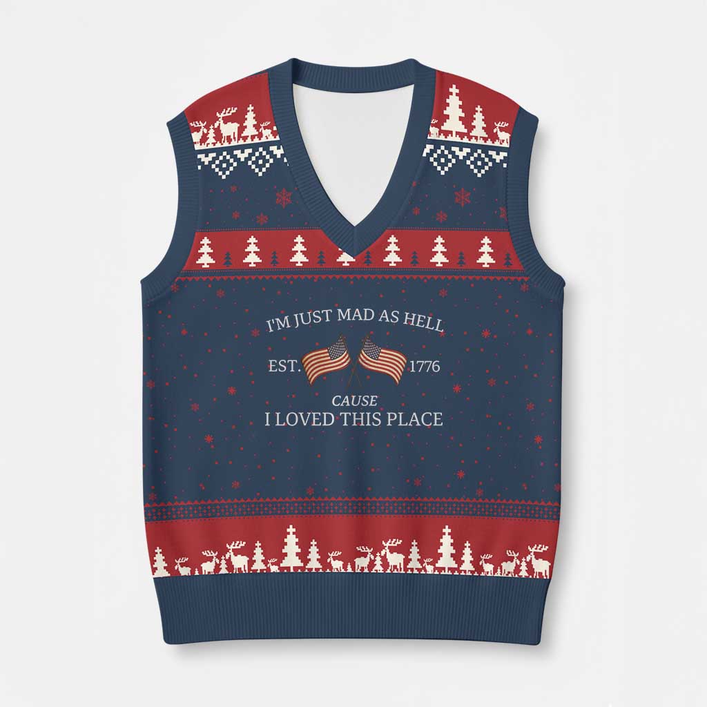 Mad As Hell Est 1776 V-Neck Knit Sweater Vest Cause I Loved This Place Patriotic American Flag Retro TS02 Navy Red Print Your Wear