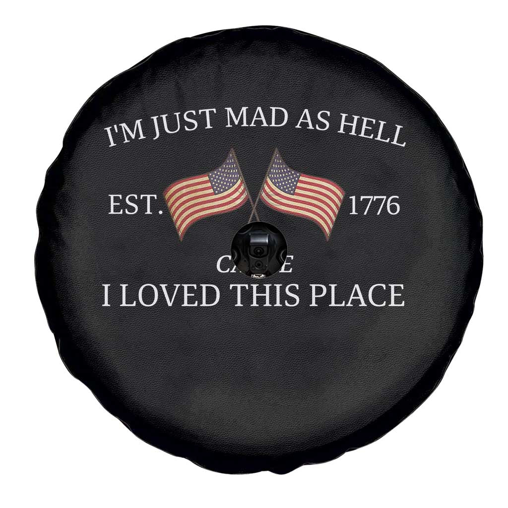 Mad As Hell Est 1776 Spare Tire Cover Cause I Loved This Place Patriotic American Flag Retro TS02 Print Your Wear