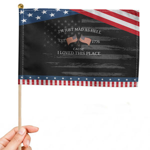 Mad As Hell Est 1776 Patriotic Handheld Flag Cause I Loved This Place Patriotic American Flag Retro TS02 Distressed 8.2" × 5.5" Black Blue Print Your Wear