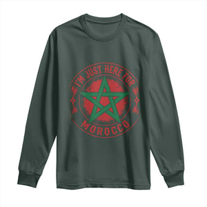 I'm Just Here for Morocco Long Sleeve Shirt Funny Moroccan Pride Supporter Sports Fan TS02 Dark Forest Green Print Your Wear