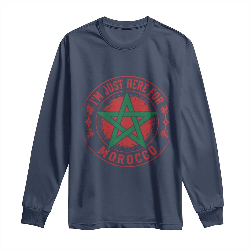 I'm Just Here for Morocco Long Sleeve Shirt Funny Moroccan Pride Supporter Sports Fan TS02 Navy Print Your Wear