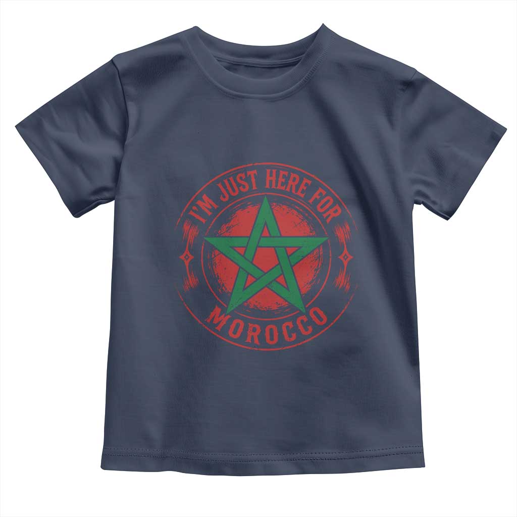 I'm Just Here for Morocco Toddler T Shirt Funny Moroccan Pride Supporter Sports Fan TS02 Navy Print Your Wear
