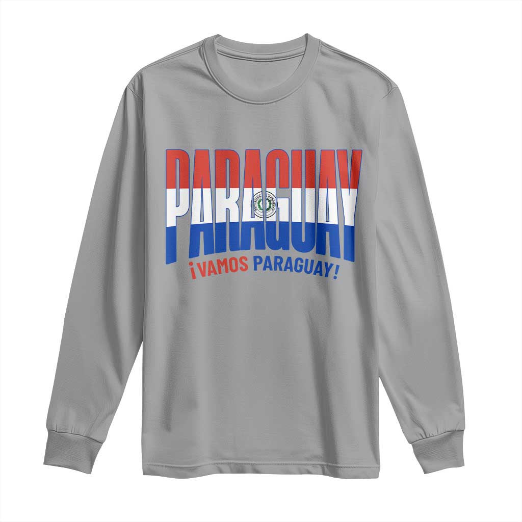 Vamos Paraguay Long Live Soccer Cheer Long Sleeve Shirt Patriotic Paraguaya Futbol Football Fans Pride TS02 Sport Gray Print Your Wear