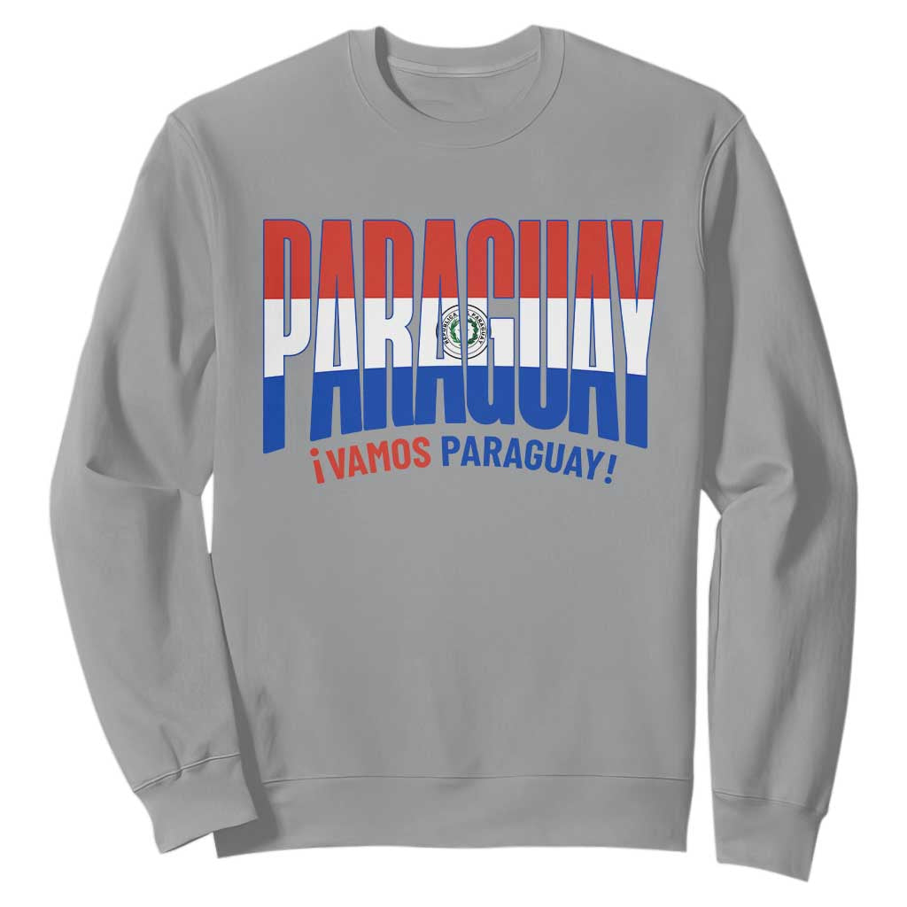Vamos Paraguay Long Live Soccer Cheer Sweatshirt Patriotic Paraguaya Futbol Football Fans Pride TS02 Sport Gray Print Your Wear