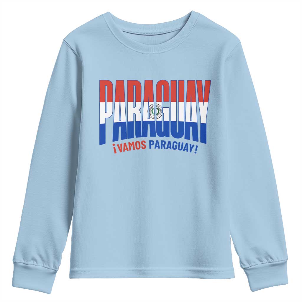 Vamos Paraguay Long Live Soccer Cheer Youth Sweatshirt Patriotic Paraguaya Futbol Football Fans Pride TS02 Light Blue Print Your Wear