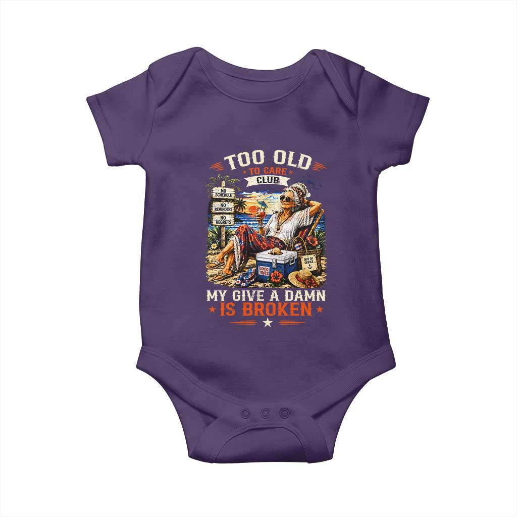 Too Old To Care Club Funny Retired Woman Beach Vacation Baby Onesie My Give A Damn Is Broken IDGAF Chill Mode TS02 Purple Print Your Wear