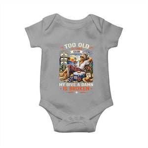 Too Old To Care Club Funny Retired Woman Beach Vacation Baby Onesie My Give A Damn Is Broken IDGAF Chill Mode TS02 Sport Gray Print Your Wear