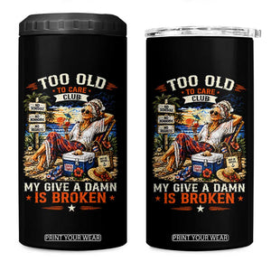 Too Old To Care Club Funny Retired Woman Beach Vacation 4 in 1 Can Cooler Tumbler My Give A Damn Is Broken IDGAF Chill Mode TS02 One Size: 16 oz Black Print Your Wear