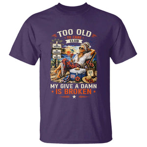 Too Old To Care Club Funny Retired Woman Beach Vacation T Shirt My Give A Damn Is Broken IDGAF Chill Mode TS02 Purple Print Your Wear