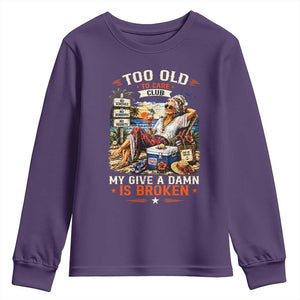 Too Old To Care Club Funny Retired Woman Beach Vacation Youth Sweatshirt My Give A Damn Is Broken IDGAF Chill Mode TS02 Purple Print Your Wear