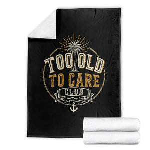 Vintage Too Old To Care Club Retro Nautical Graphic Throw Blanket Anchor Palm Tree Funny Retirement Gag Gift TS02 Black Print Your Wear