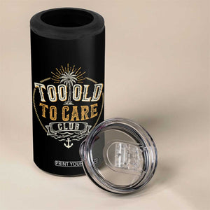 Vintage Too Old To Care Club Retro Nautical Graphic 4 in 1 Can Cooler Tumbler Anchor Palm Tree Funny Retirement Gag Gift TS02 Print Your Wear