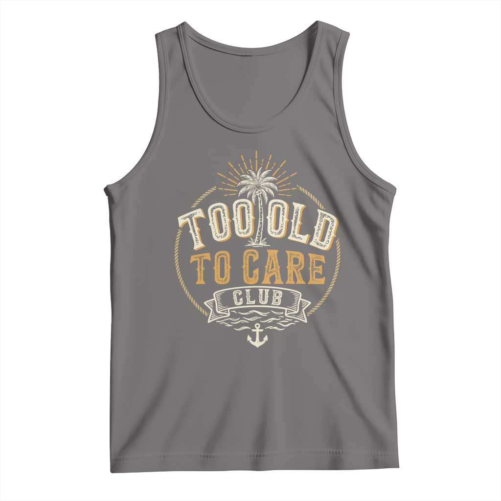 Vintage Too Old To Care Club Retro Nautical Graphic Tank Top Anchor Palm Tree Funny Retirement Gag Gift TS02 Deep Heather Print Your Wear