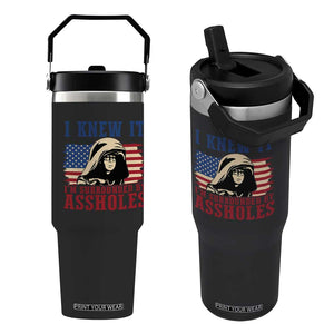 Funny I Knew It Im Surrounded by Axxholes Sci-fi Meme Flip Straw Tumbler Patriotic Space Parody USA Flag Sarcastic 1980s Movie Quote TS02 One Size: 30 oz Black Print Your Wear