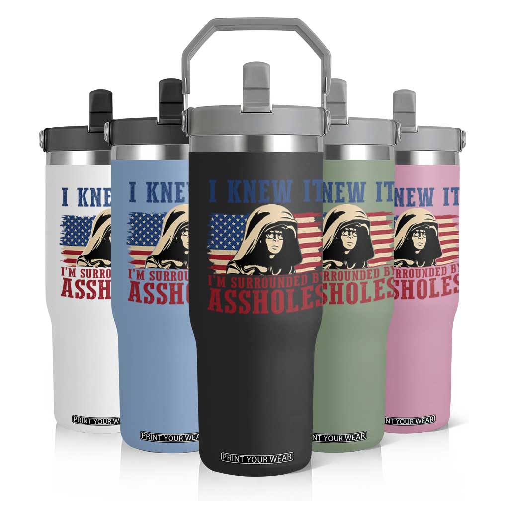 Funny I Knew It Im Surrounded by Axxholes Sci-fi Meme Flip Straw Tumbler Patriotic Space Parody USA Flag Sarcastic 1980s Movie Quote TS02 Print Your Wear