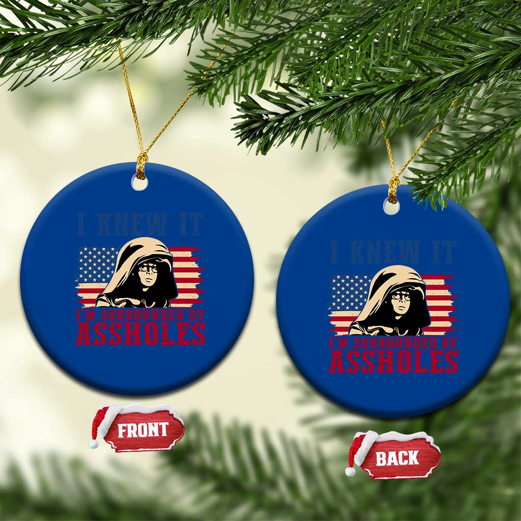 Funny I Knew It Im Surrounded by Axxholes Sci-fi Meme Ceramic Ornament Patriotic Space Parody USA Flag Sarcastic 1980s Movie Quote TS02 1pc Blue Print Your Wear