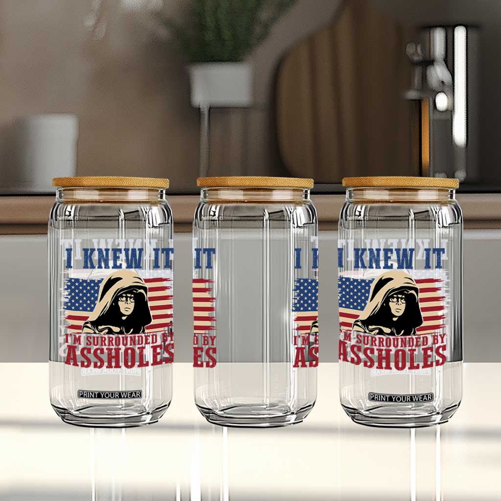 Funny I Knew It Im Surrounded by Axxholes Sci-fi Meme Glass Can Patriotic Space Parody USA Flag Sarcastic 1980s Movie Quote TS02 Print Your Wear