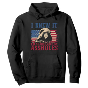 Funny I Knew It Im Surrounded by Axxholes Sci-fi Meme Hoodie Patriotic Space Parody USA Flag Sarcastic 1980s Movie Quote TS02 Black Print Your Wear