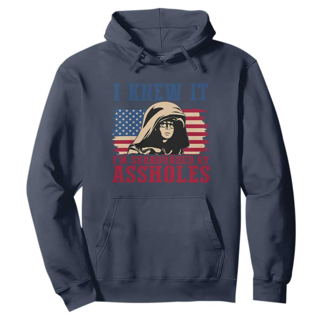 Funny I Knew It Im Surrounded by Axxholes Sci-fi Meme Hoodie Patriotic Space Parody USA Flag Sarcastic 1980s Movie Quote TS02 Navy Print Your Wear