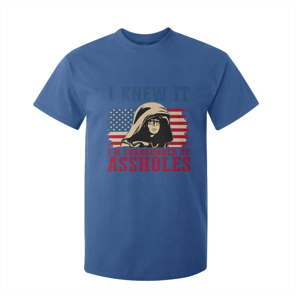 Funny I Knew It Im Surrounded by Axxholes Sci-fi Meme T Shirt For Kid Patriotic Space Parody USA Flag Sarcastic 1980s Movie Quote TS02 Royal Blue Print Your Wear