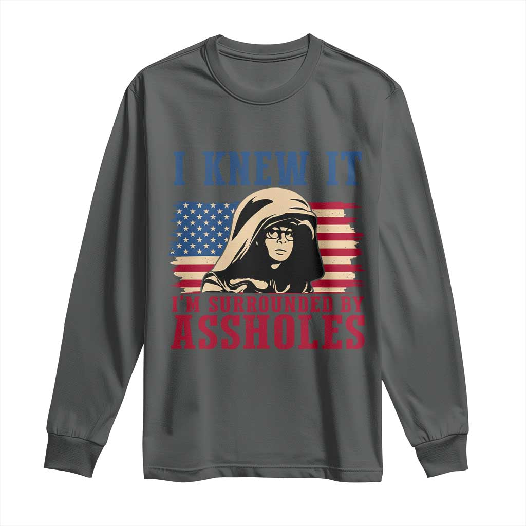 Funny I Knew It Im Surrounded by Axxholes Sci-fi Meme Long Sleeve Shirt Patriotic Space Parody USA Flag Sarcastic 1980s Movie Quote TS02 Dark Heather Print Your Wear