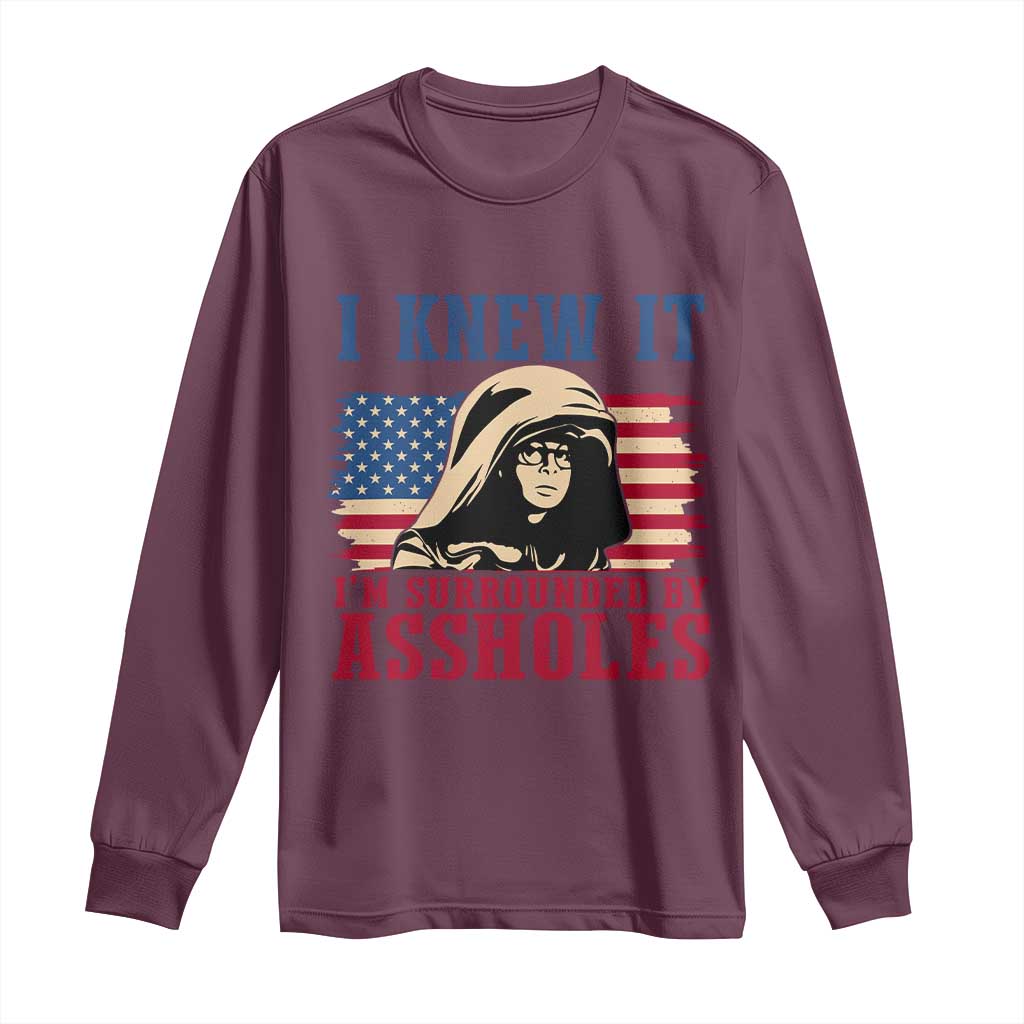 Funny I Knew It Im Surrounded by Axxholes Sci-fi Meme Long Sleeve Shirt Patriotic Space Parody USA Flag Sarcastic 1980s Movie Quote TS02 Maroon Print Your Wear